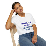 Christian Dad T-Shirt - Dads who fear God, are to be Praised