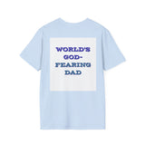 Christian Dad T-Shirt - Dads who fear God, are to be Praised