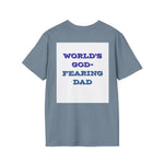 Christian Dad T-Shirt - Dads who fear God, are to be Praised