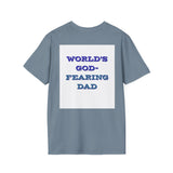 Christian Dad T-Shirt - Dads who fear God, are to be Praised