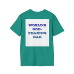 Christian Dad T-Shirt - Dads who fear God, are to be Praised
