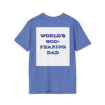 Christian Dad T-Shirt - Dads who fear God, are to be Praised