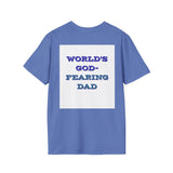 Christian Dad T-Shirt - Dads who fear God, are to be Praised