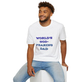 Christian Dad T-Shirt - Dads who fear God, are to be Praised