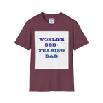 Christian Dad T-Shirt - Dads who fear God, are to be Praised