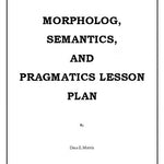 Morphology, Semantics, and Pragmatics Lesson Plan