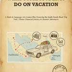 Financial Literacy & Road Trip Math: What Some Students Do on Vacation | Grade4+