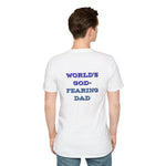 Christian Dad T-Shirt - Dads who fear God, are to be Praised