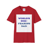 Christian Dad T-Shirt - Dads who fear God, are to be Praised